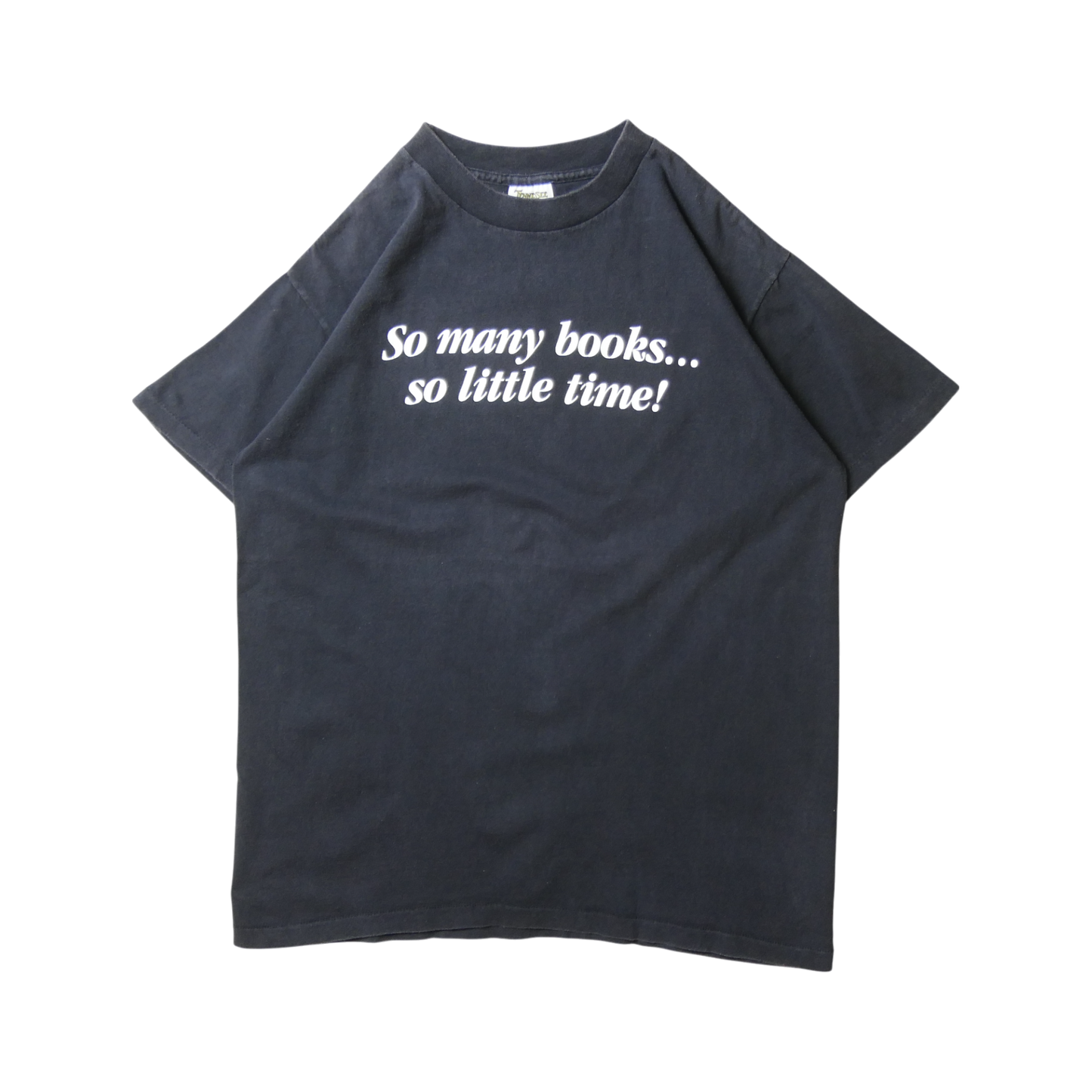 90s Message Tee "So many books...so little time!"