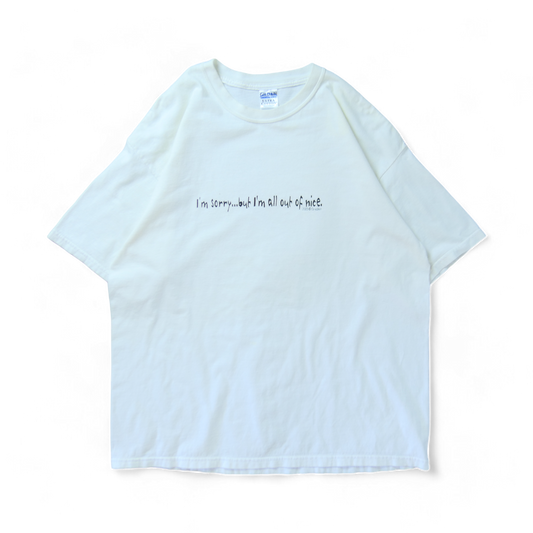 VINTAGE 00s XL Message Tee -I'M OUT OF NICE-