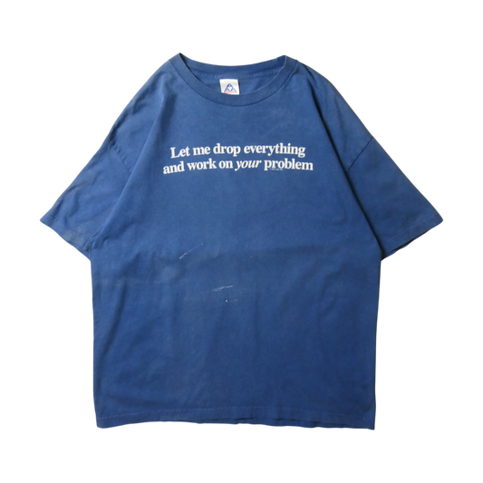 00s Message Tee "work on your problem"
