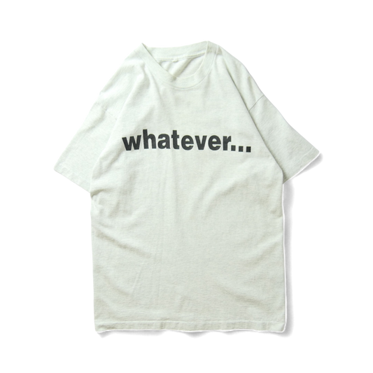 VINTAGE 90s Message Tee -Whatever...-